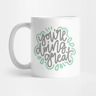 You're Doing Great - Gray / Mint Mug